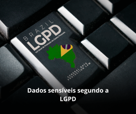 Dados sensíveis segundo a LGPD