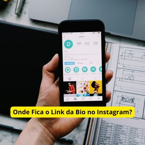 Onde Fica o Link da Bio no Instagram?