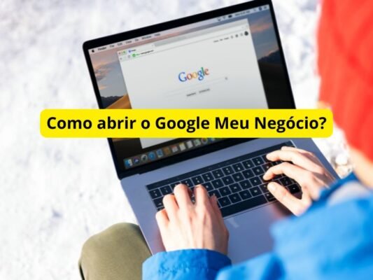 Como abrir o Google Meu Negócio?