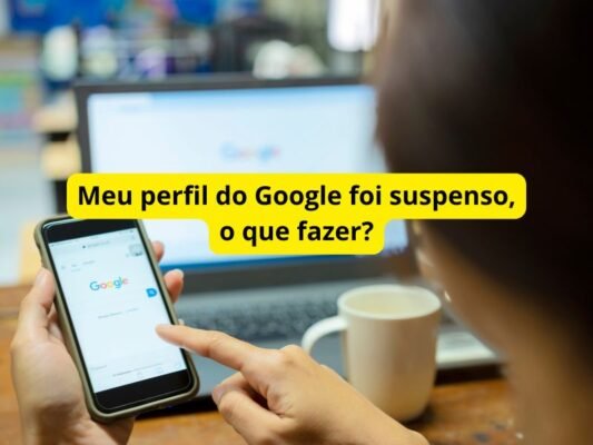 Meu perfil do Google foi suspenso, o que fazer?