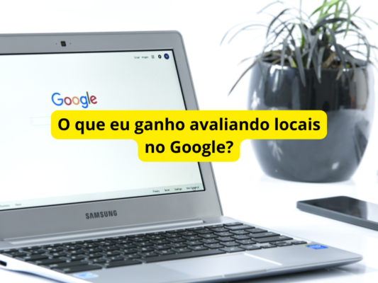 O que eu ganho avaliando locais no Google?