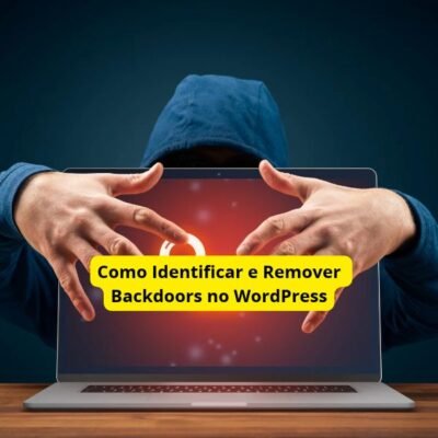 Como Identificar e Remover Backdoors no WordPress