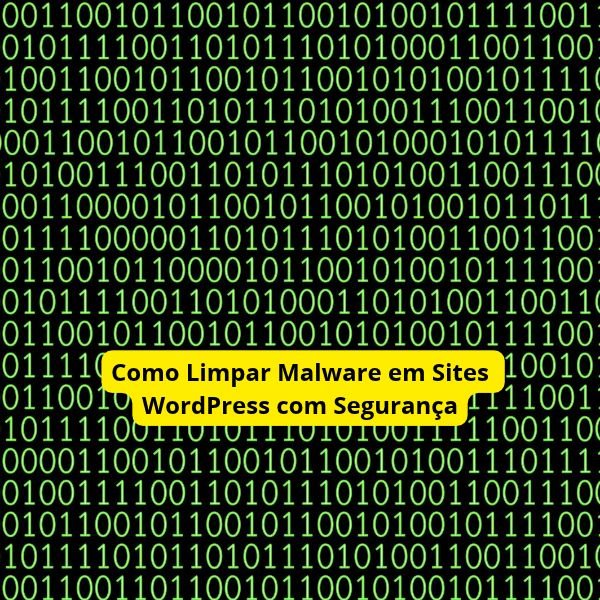 Como Limpar Malware em Sites WordPress com Segurança