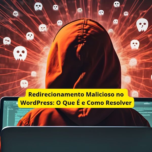 Redirecionamento Malicioso no WordPress: O Que É e Como Resolver
